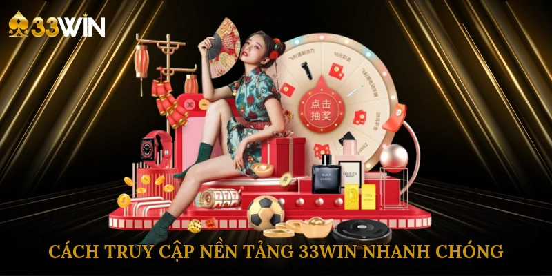 cach-truy-cap-nen-tang-33win-nhanh-chong