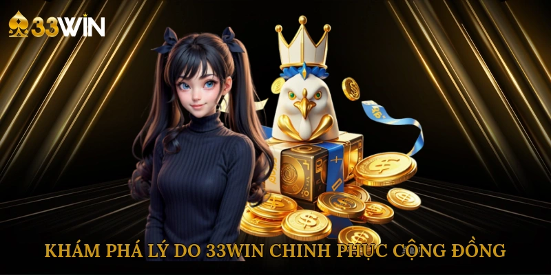 kham-pha-ly-do-33win-chinh-phuc-cong-dong-2