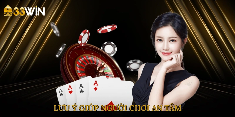luu-y-giup-nguoi-choi-an-tam